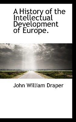 A History of the Intellectual Development of Eu... 1116440415 Book Cover