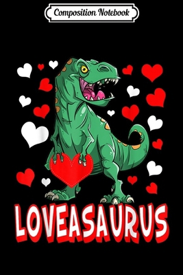 Paperback Composition Notebook: Loveasaurus Valentines Day Dinosaur Gift for Kids Journal/Notebook Blank Lined Ruled 6x9 100 Pages Book