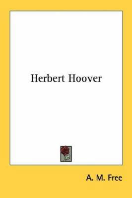 Herbert Hoover 1432517988 Book Cover