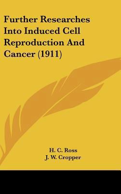 Further Researches Into Induced Cell Reproducti... 1161694056 Book Cover