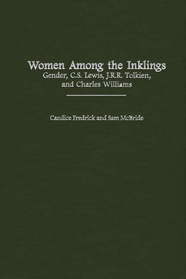 Women Among the Inklings: Gender, C. S. Lewis, ... 0313312451 Book Cover