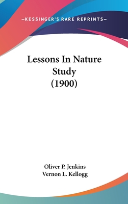 Lessons In Nature Study (1900) 0548952388 Book Cover