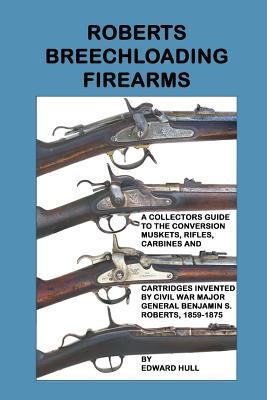 Roberts Breechloading Firearms 1512102296 Book Cover