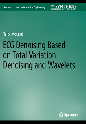 ECG Denoising Based on Total Variation Denoisin... 3031252691 Book Cover