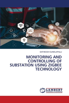 Monitoring and Controlling of Substation Using ... 6208414865 Book Cover