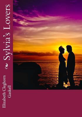Sylvia's Lovers 1544800541 Book Cover