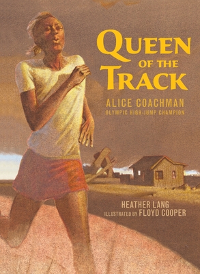 Queen of the Track: Alice Coachman, Olympic Hig... 1590788508 Book Cover