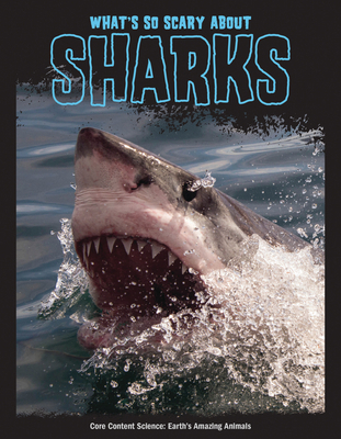 What's So Scary about Sharks? 1643711695 Book Cover