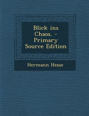 Blick Ins Chaos. - Primary Source Edition [German] 129584821X Book Cover