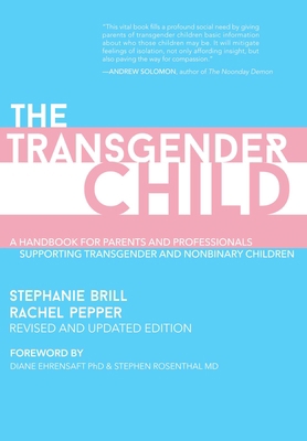 The Transgender Child: Revised & Updated Edition 1627783245 Book Cover