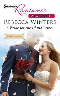 A Bride for the Island Prince [Large Print] 0373741561 Book Cover