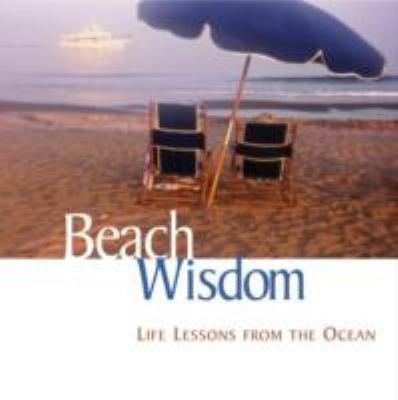 Beach Wisdom: Life Lessons from the Ocean 0740733109 Book Cover