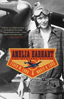 Amelia Earhart: The Mystery Solved B003E7ET9O Book Cover