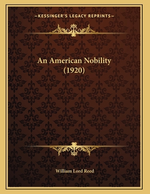 An American Nobility (1920) 1164567004 Book Cover