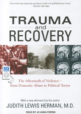 Trauma and Recovery: The Aftermath of Violence-... 1452654840 Book Cover