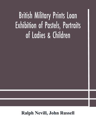 British Military Prints Loan Exhibition Of Past... 935418121X Book Cover
