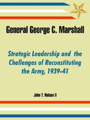 General George C. Marshall: Strategic Leadershi... 1410219437 Book Cover