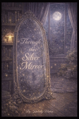 Through the Silver Mirror B0H15DC45Y Book Cover