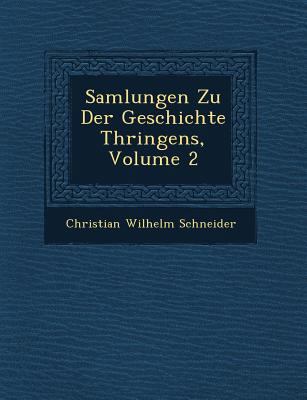 Samlungen Zu Der Geschichte Th Ringens, Volume 2 [German] 1249656893 Book Cover