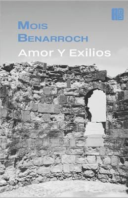 Amor y Exilios: Amor y Exilios - completo: incl... [Spanish] 1519012160 Book Cover