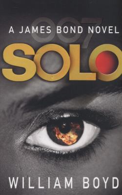 Solo: A James Bond Novel 0099578972 Book Cover