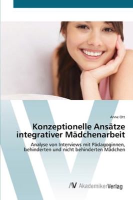 Konzeptionelle Ansätze integrativer Mädchenarbeit [German] 3639409841 Book Cover