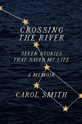 Crossing the River: Seven Stories That Saved My... 1419750135 Book Cover