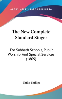 The New Complete Standard Singer: For Sabbath S... 112099179X Book Cover