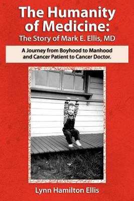The Humanity of Medicine: The Story of Mark E. ... 1468093606 Book Cover