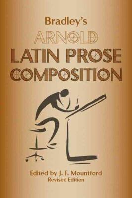 Bradley's Arnold Latin Prose Composition (Revis... 0865165955 Book Cover