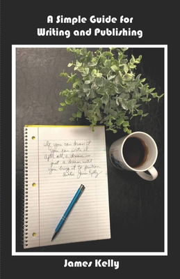 A Simple Guide for Writing and Publishing 1886726116 Book Cover