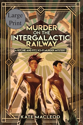 Murder on the Intergalactic Railway [Large Print] 1951439309 Book Cover