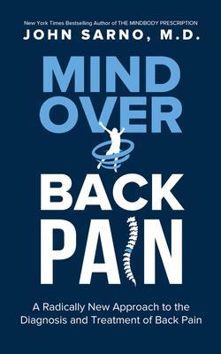 Mind Over Back Pain: A Radically New Approach t... 1799766977 Book Cover