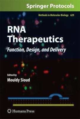RNA Therapeutics: Function, Design, and Delivery 1607616564 Book Cover