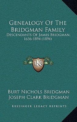 Genealogy of the Bridgman Family: Descendants o... 1164720562 Book Cover