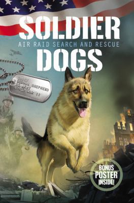 Soldier Dogs: Air Raid Search and Rescue 0062868667 Book Cover