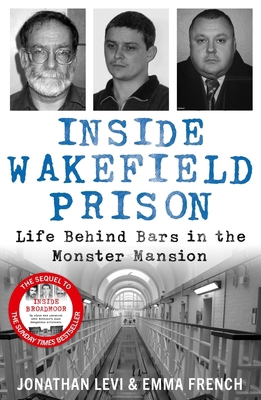 Inside Wakefield Prison: Life Behind Bars in th... 1789467535 Book Cover