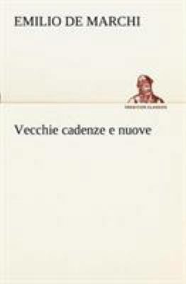 Vecchie cadenze e nuove [Italian] 3849121879 Book Cover