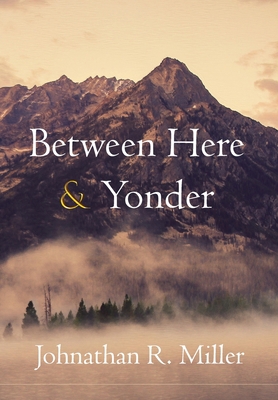 Between Here & Yonder 1087865441 Book Cover