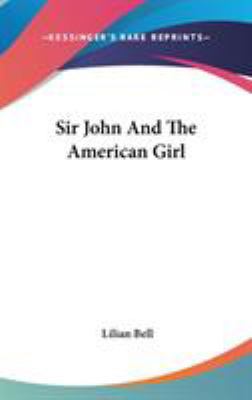 Sir John And The American Girl 0548536740 Book Cover