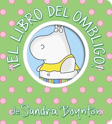 ¡El Libro del Ombligo! (Belly Button Book!) [Spanish] 1665925213 Book Cover