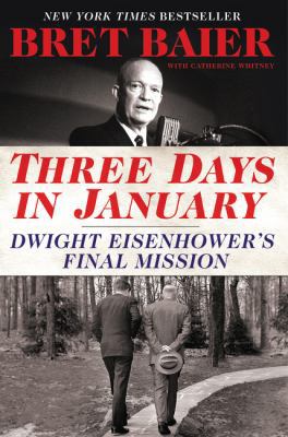 Three Days in January: Dwight Eisenhower's Fina... 0062569031 Book Cover