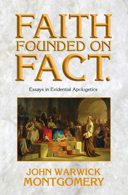 Faith Founded On Fact: Essays in Evidential Apo... 1945500212 Book Cover