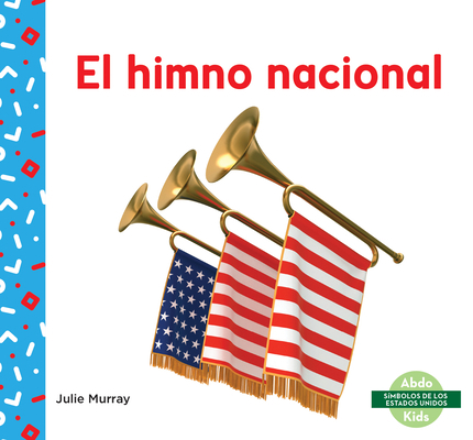 El Himno Nacional (National Anthem) [Spanish] 1098200772 Book Cover