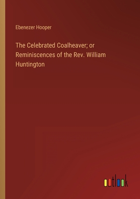 The Celebrated Coalheaver; or Reminiscences of ... 3368123947 Book Cover