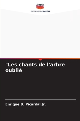 "Les chants de l'arbre oublié [French] 6209054668 Book Cover