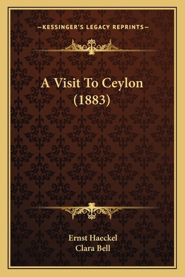 A Visit To Ceylon (1883) 1164555995 Book Cover
