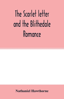 The scarlet letter and the Blithedale romance 9354002862 Book Cover