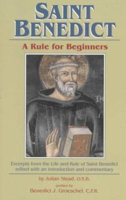 Saint Benedict: Rule for Beginners: Selected Wr... 1565480988 Book Cover