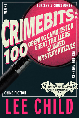 Crimebits: 100 Opening Gambits for Great Thrill... 1915406730 Book Cover